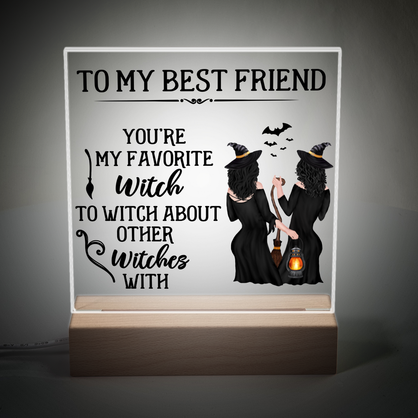 To My Favorite Witch Best Friend Acrylic Plaque and Nightlight