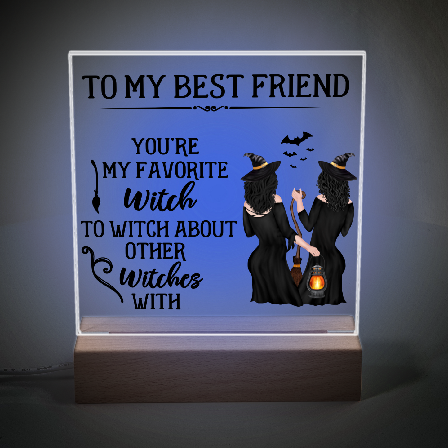 To My Favorite Witch Best Friend Acrylic Plaque and Nightlight