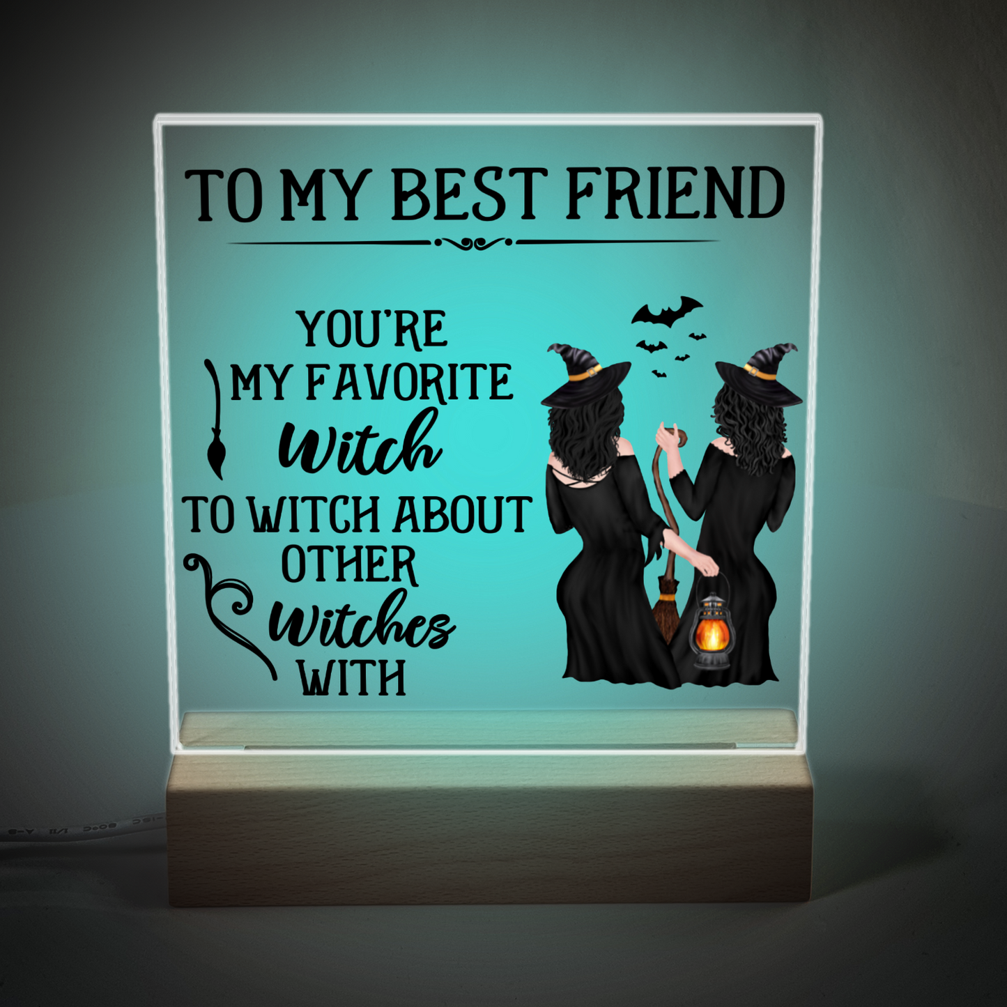 To My Favorite Witch Best Friend Acrylic Plaque and Nightlight